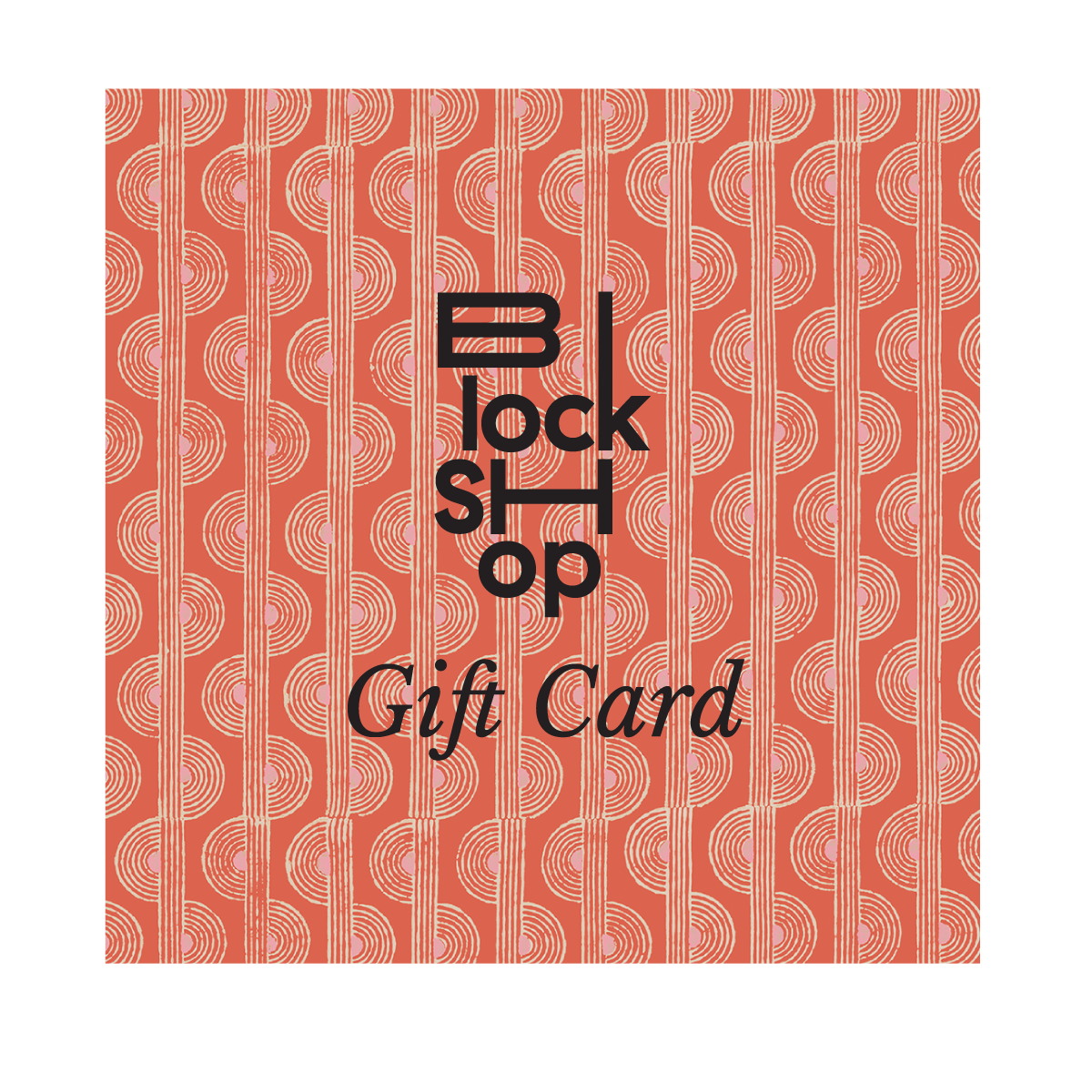 Digital Gift Card – Block Shop